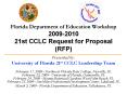 Florida Department of Education Workshop 2009-2010 21st CCLC Request for Proposal (RFP) PowerPoint PPT Presentation