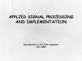 APPLIED SIGNAL PROCESSING AND IMPLEMENTATION PowerPoint PPT Presentation