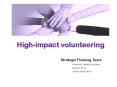 High-impact volunteering PowerPoint PPT Presentation