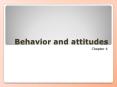 Behavior and attitudes PowerPoint PPT Presentation