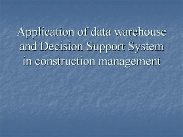 Application of data warehouse and Decision Support System in ...