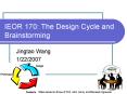 IEOR 170: The Design Cycle and Brainstorming PowerPoint PPT Presentation