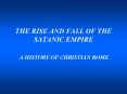 THE RISE AND FALL OF THE SATANIC EMPIRE PowerPoint PPT Presentation