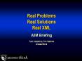 Real Problems Real Solutions Real XML AIIM Briefing Tom Cozzolino, Tim Vattima Answerthink PowerPoint PPT Presentation