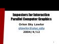 Impostors for Interactive Parallel Computer Graphics PowerPoint PPT Presentation