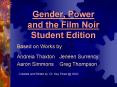 Gender, Power and the Film Noir Student Edition PowerPoint PPT Presentation