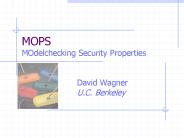 MOPS MOdelchecking Security Properties