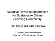 Adaptive Rewards Mechanism for Sustainable Online Learning Community