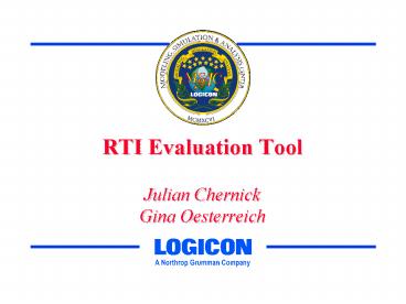RTI Evaluation Tool Julian Chernick Gina Oesterreich