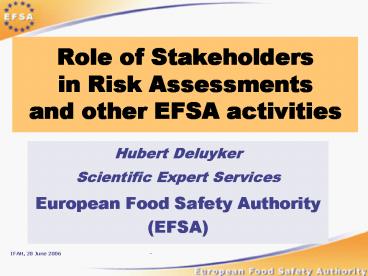 Role of Stakeholders in Risk Assessments and other EFSA activities