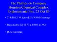 The Phillips 66 Company Houston Chemical Complex Explosion and Fire, 23 Oct 89 PowerPoint PPT Presentation