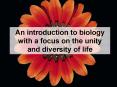 An introduction to biology with a focus on the unity and diversity of life PowerPoint PPT Presentation
