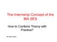 The Internship Concept of the MA SES PowerPoint PPT Presentation