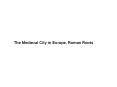 The Medieval City in Europe, Roman Roots PowerPoint PPT Presentation