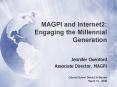 MAGPI and Internet2: Engaging the Millennial Generation PowerPoint PPT Presentation