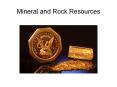 Mineral and Rock Resources PowerPoint PPT Presentation