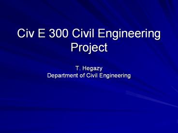 Civ E 300 Civil Engineering Project