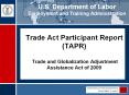 Trade Act Participant Report (TAPR)  Trade and Globalization Adjustment Assistance Act of 2009 PowerPoint PPT Presentation