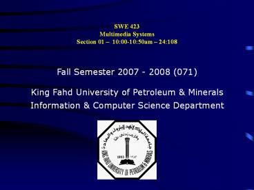 SWE 423 Multimedia Systems Section 01 