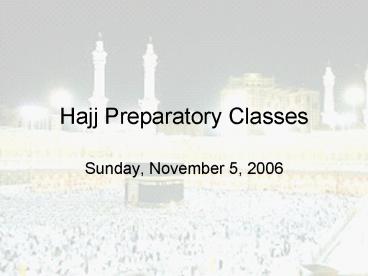 Hajj Preparatory Classes