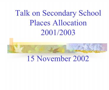 Talk on Secondary School Places Allocation 2001/2003