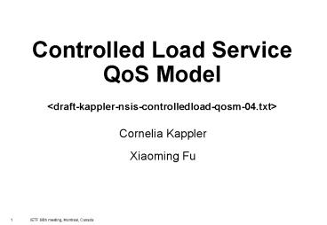 Controlled Load Service QoS Model <draft-kappler-nsis-controlledload-qosm-04.txt>