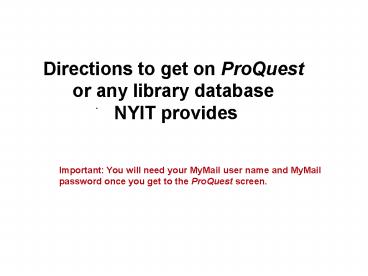 Directions to get on ProQuest