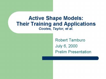 Active Shape Models: Their Training and Applications Cootes, Taylor, et al.