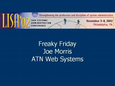 Freaky Friday Joe Morris ATN Web Systems