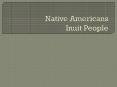 Native Americans Inuit People PowerPoint PPT Presentation
