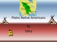 Plains Native Americans PowerPoint PPT Presentation