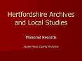 Hertfordshire Archives and Local Studies PowerPoint PPT Presentation
