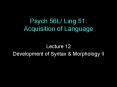 Psych 56L/ Ling 51: Acquisition of Language PowerPoint PPT Presentation