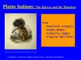 Plains Indians: The Kiowas and the Mandans PowerPoint PPT Presentation