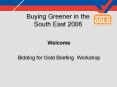 Bidding for Gold Briefing Workshop PowerPoint PPT Presentation