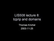 LIS508 lecture 8: tcpip and domains