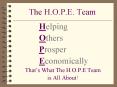 The H'O'P'E' Team PowerPoint PPT Presentation