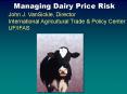 Managing Dairy Price Risk PowerPoint PPT Presentation