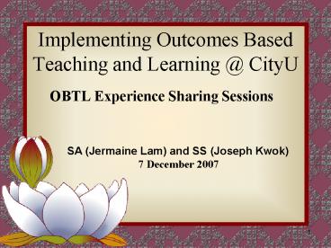 Implementing Outcomes Based Teaching and Learning CityU