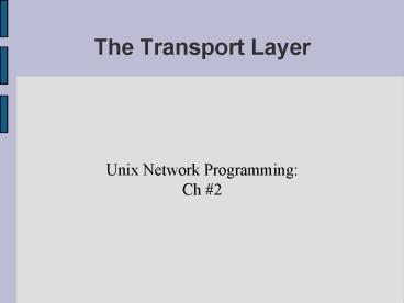The Transport Layer