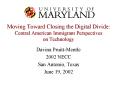 Moving Toward Closing the Digital Divide: Central American Immigrant Perspectives on Technology PowerPoint PPT Presentation