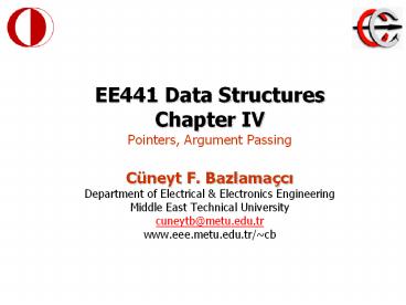EE441 Data Structures Chapter IV Pointers, Argument Passing