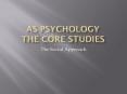AS Psychology The Core studies PowerPoint PPT Presentation