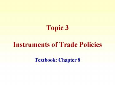 Topic 3 Instruments of Trade Policies