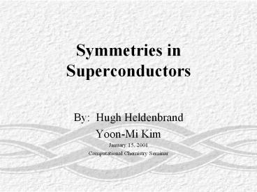 Symmetries in Superconductors