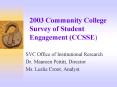 2003 Community College Survey of Student Engagement CCSSE PowerPoint PPT Presentation