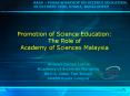 Promotion of Science Education: The Role of Academy of Sciences Malaysia PowerPoint PPT Presentation