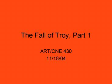 The Fall of Troy, Part 1