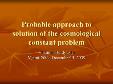 Probable approach to solution of the cosmological constant problem