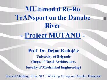 MUltimodal RoRo TrANsport on the Danube River Project MUTAND